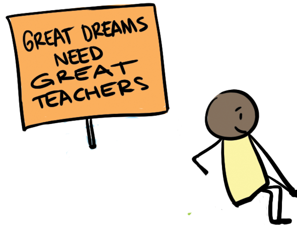 Great Dreams Need Great Teachers